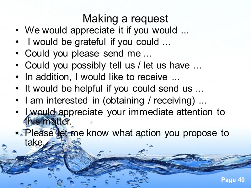Making a request  We would appreciate it if you would ...  I